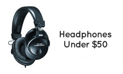Headphones Under $50